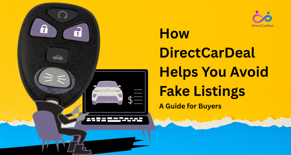 How DirectCarDeal Helps You Avoid Fake Listings: A Guide for Buyers by https://www.directcardeal.com/
