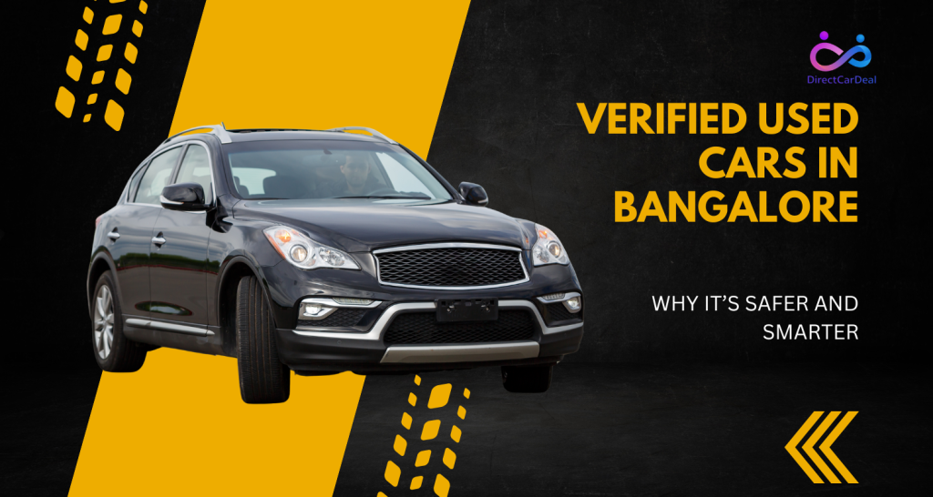 DirectCarDeal Verified Used Cars in Bangalore —Why It’s Safer and Smarter by https://www.directcardeal.com/