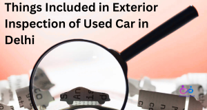 Things Included in Exterior Inspection of Used Car in Delhi  by https://www.directcardeal.com/