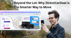 Beyond the Lot: Why DirectCarDeal is the Smarter Way to Move by https://www.directcardeal.com/